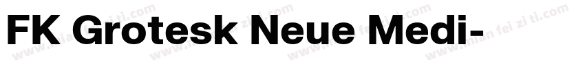 FK Grotesk Neue Medi字体转换
